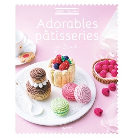 Adorables Pâtisseries - So Croch'