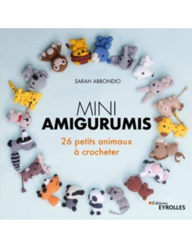 Mini amigurumis 26 petits animaux à crocheter
