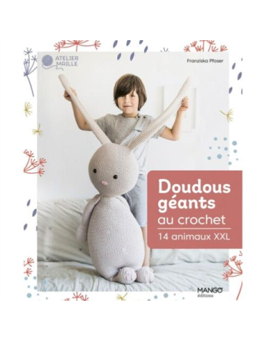 Doudous Géants au crochet