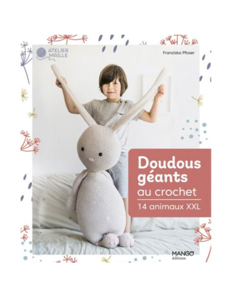 Doudous Géants au crochet