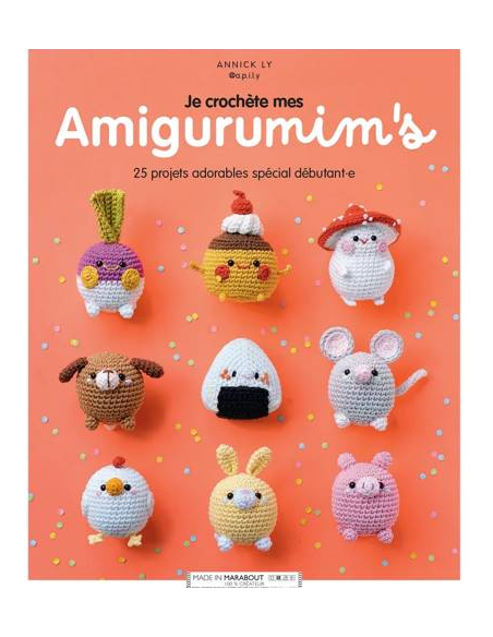 Je crochète mes amigurumim's - 25 projets adorables spécial débutant