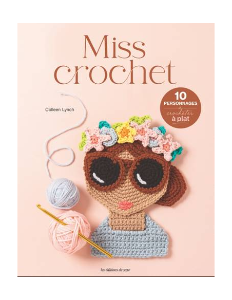 Miss Crochet - 10 personnages à crocheter à plat