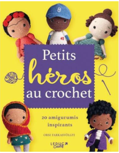 Petits héros au crochet - 20 amigurumis inspirants