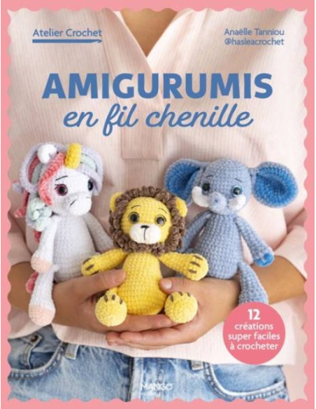 amigurumis en fil chenille 12 créations super faciles à crocheter